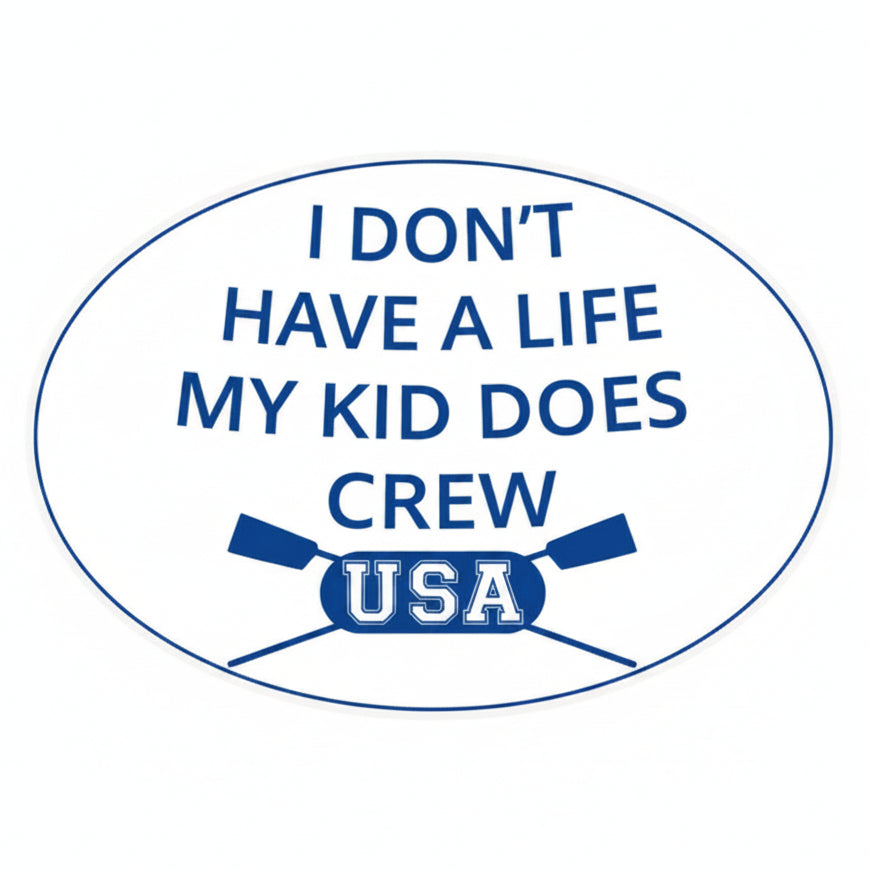 I DON’T HAVE A LIFE MY KID DOES CREW Oval Sticker Product View