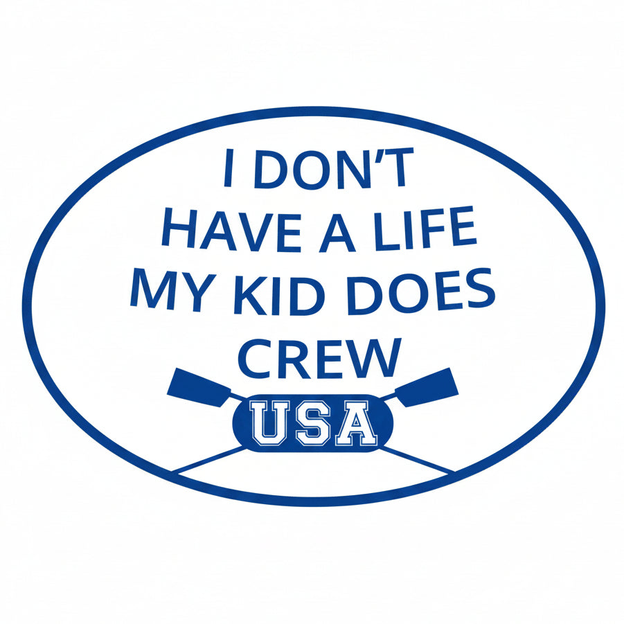 I DON’T HAVE A LIFE MY KID DOES CREW Oval Magnet Product View